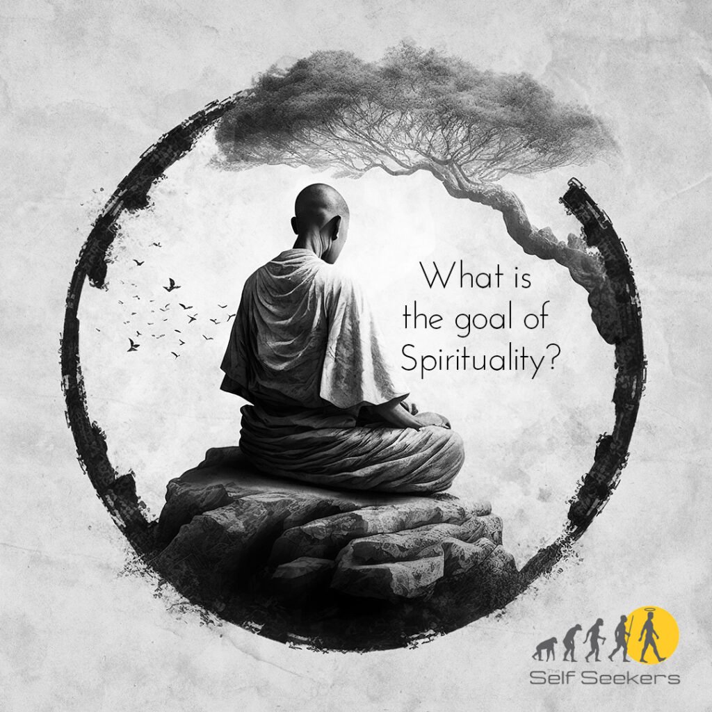 What is the goal of Spirituality?