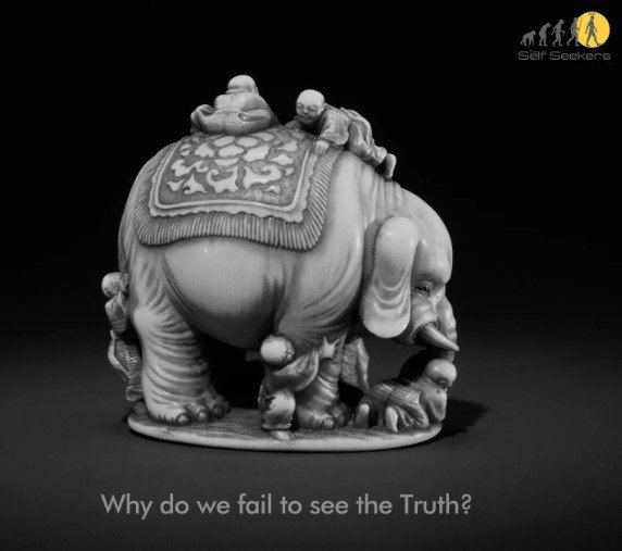 What is Truth? Why do we fail to see it?